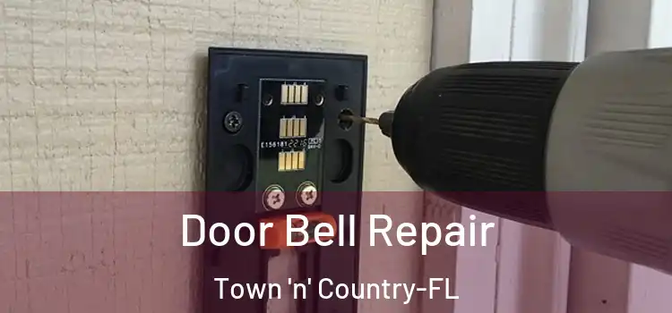 Door Bell Repair Town 'n' Country-FL